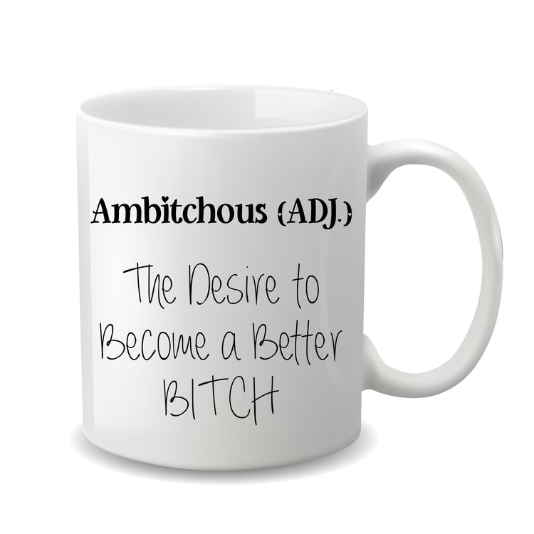 Ambitchous - Custom Mug for her