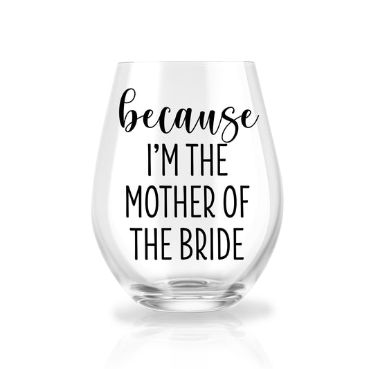 Because I am the Mother of the Bride