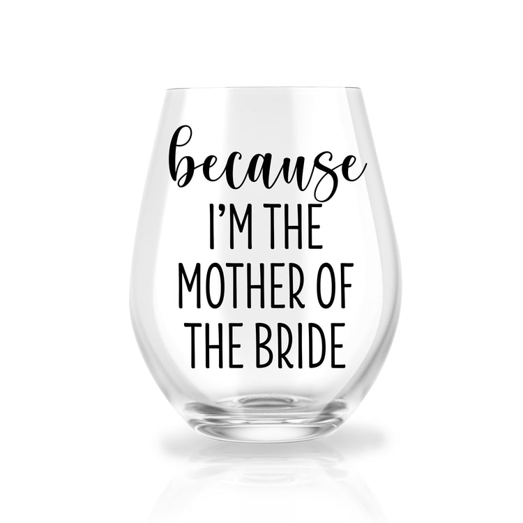 Because I am the Mother of the Bride