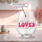 All of Me Loves All Of You - Custom Wine Glass