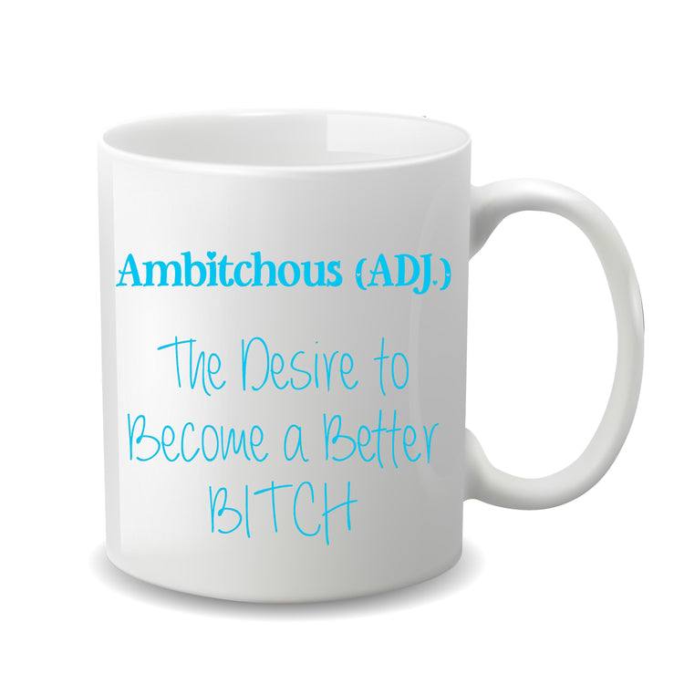 Ambitchous - Custom Mug for her