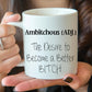 Ambitchous - Custom Mug for her