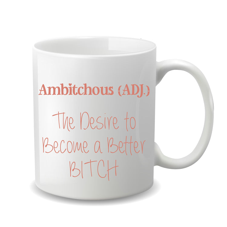 Ambitchous - Custom Mug for her