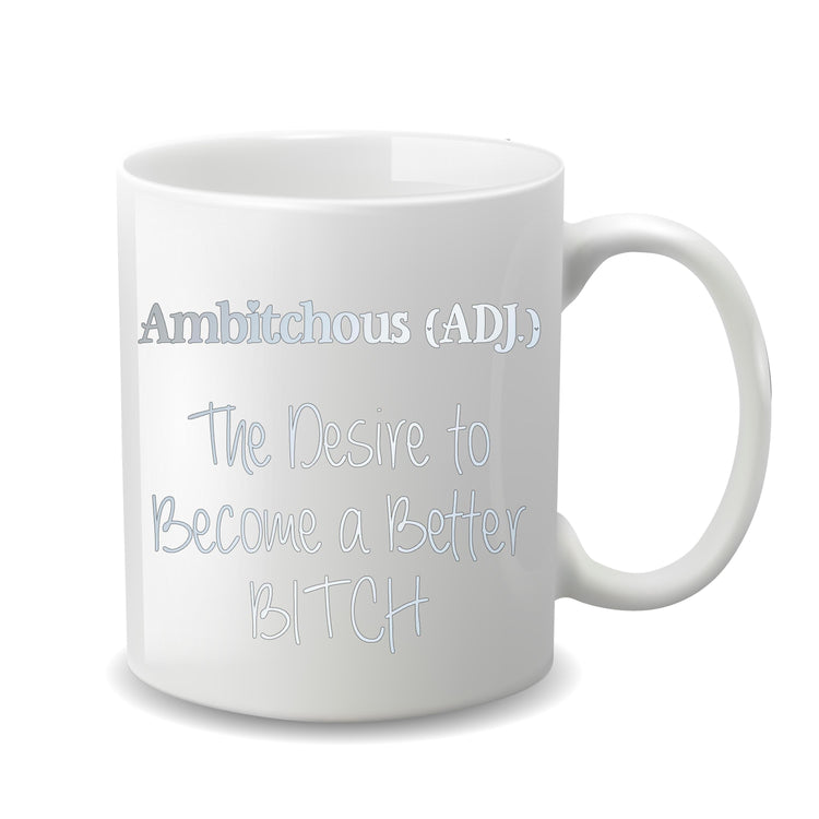 Ambitchous - Custom Mug for her