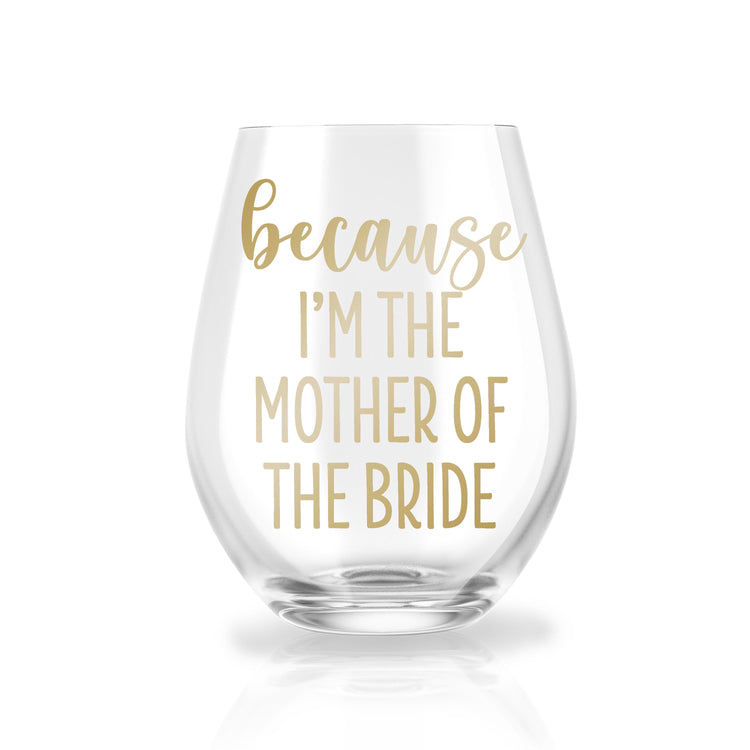 Because I am the Mother of the Bride