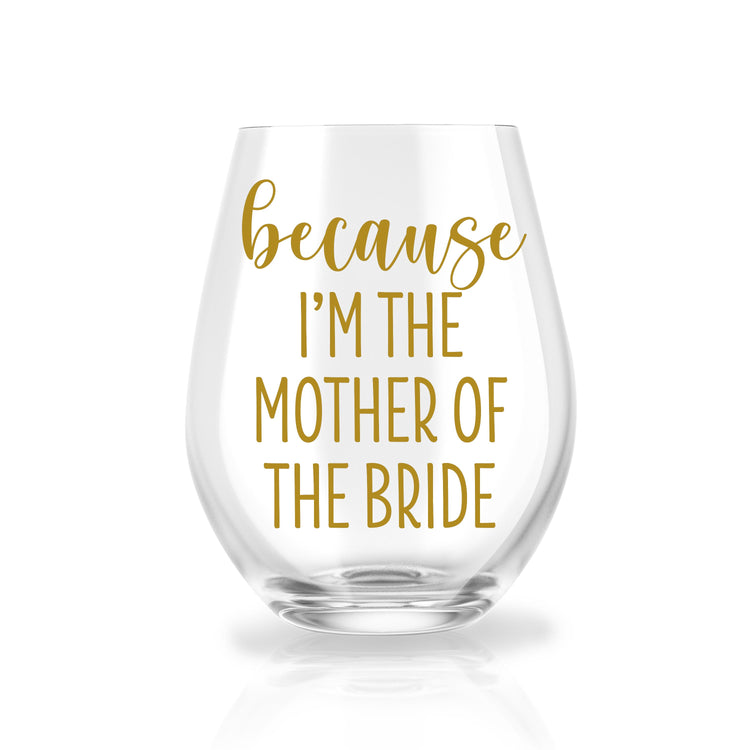 Because I am the Mother of the Bride