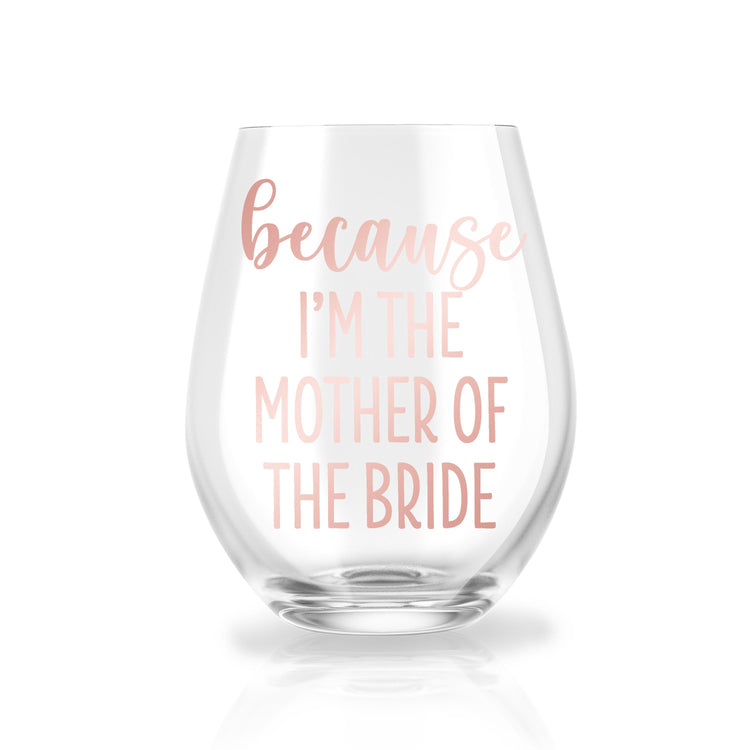 Because I am the Mother of the Bride