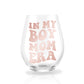 In My Girl/Boy Mom Era Wine Glass