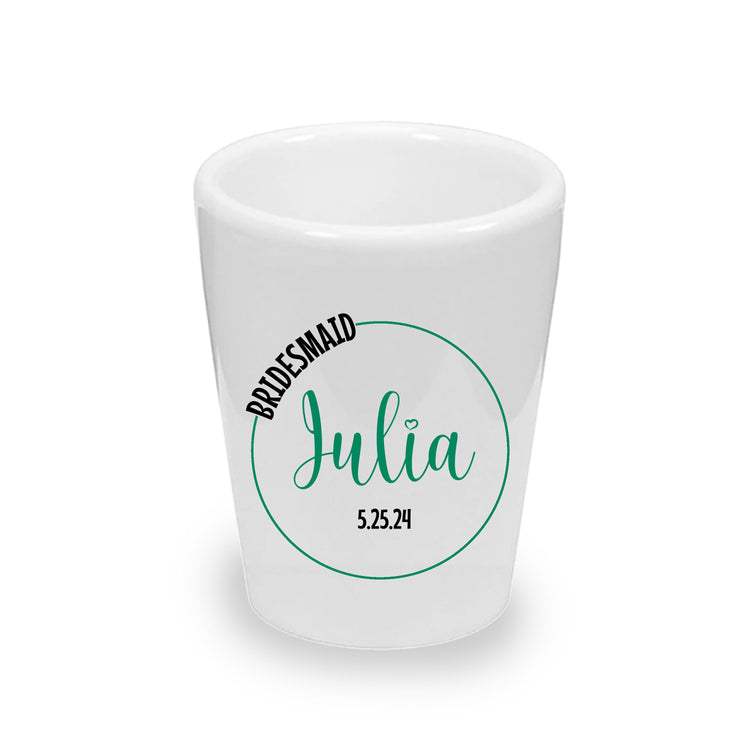 Personalized Bridesmaid Shot Glasses (1.5 oz. Ceramic)