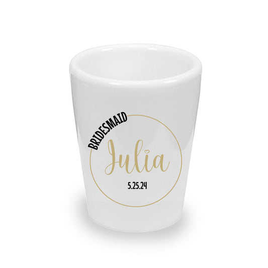 Personalized Bridesmaid Shot Glasses (1.5 oz. Ceramic)