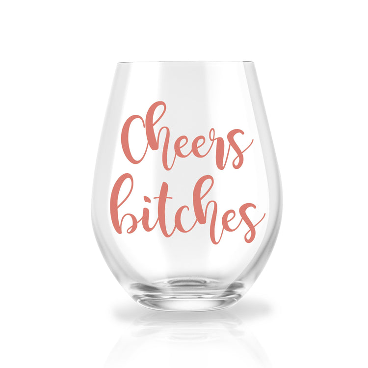 Cheers Bitches - Personalized Stemless Wine Glass