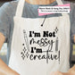 I’m Not Messy I’m Creative Custom Apron