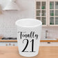 Finally 21 Personalized Shot Glass (1 oz. Ceramic Glass)