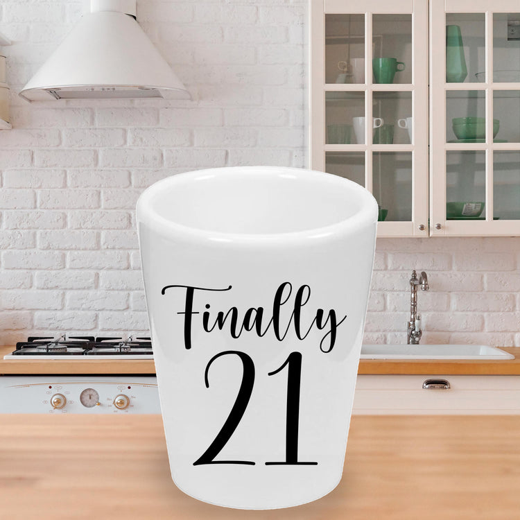 Finally 21 Personalized Shot Glass (1 oz. Ceramic Glass)