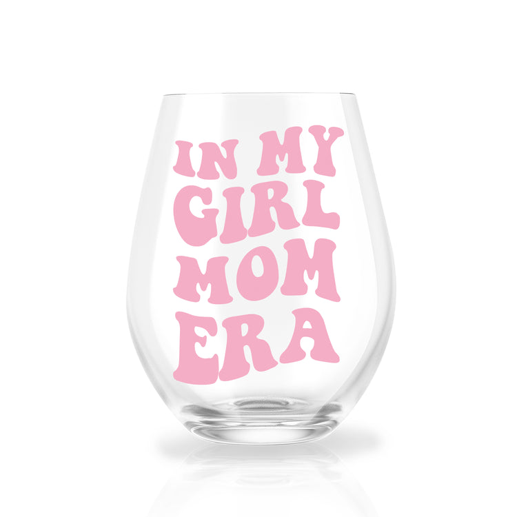 In My Girl/Boy Mom Era Wine Glass