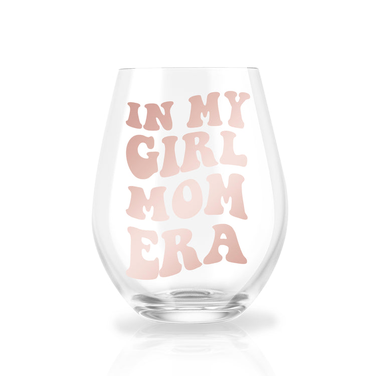 In My Girl/Boy Mom Era Wine Glass