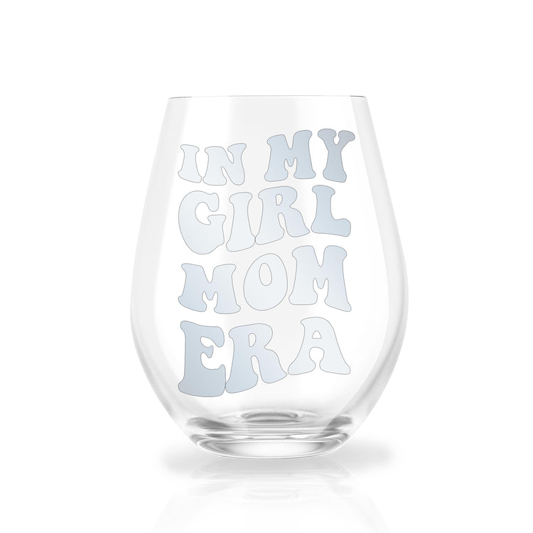 In My Girl/Boy Mom Era Wine Glass