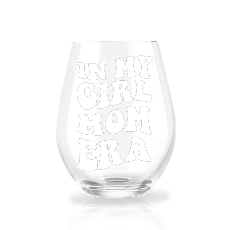 In My Girl/Boy Mom Era Wine Glass