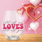 All of Me Loves All Of You - Custom Wine Glass