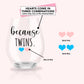 Because Twins Pregnancy Revel - Stemless Wine Glasses with Hearts