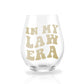 In My Law Era Stemless Wine Glass