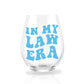 In My Law Era Stemless Wine Glass