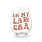 In My Law Era Stemless Wine Glass