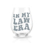 In My Law Era Stemless Wine Glass