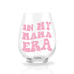 In My Mama Era Stemless Wine Glass