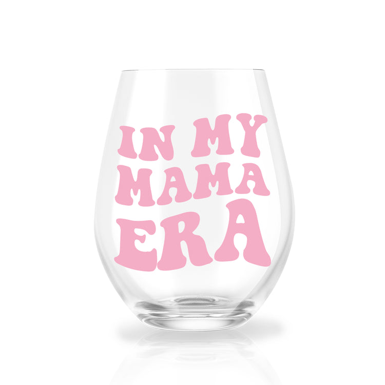 In My Mama Era Stemless Wine Glass