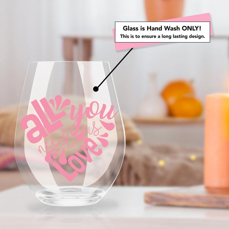 All You Need is Love (21 oz. Stemless Wine Glass)