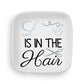 Love is in the Hair Custom Ring Dish