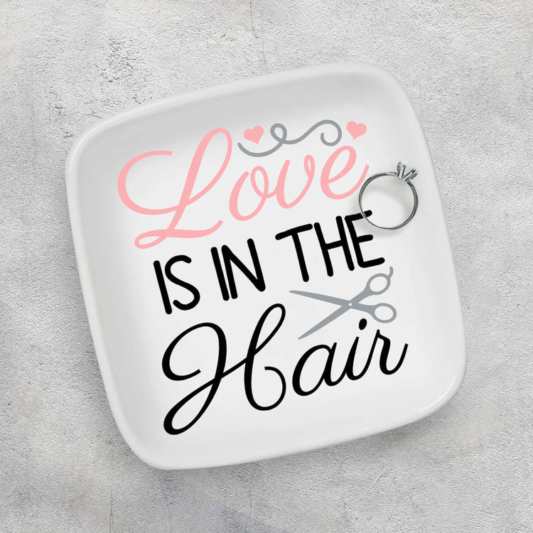 Love is in the Hair Custom Ring Dish