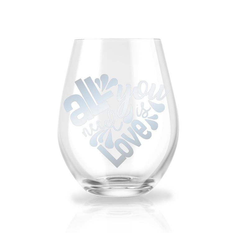 All You Need is Love (21 oz. Stemless Wine Glass)