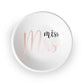 Custom Miss to Mrs Round Ring Dish