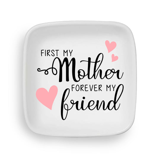 From Mother Forever my Friend Custom Ring Dish