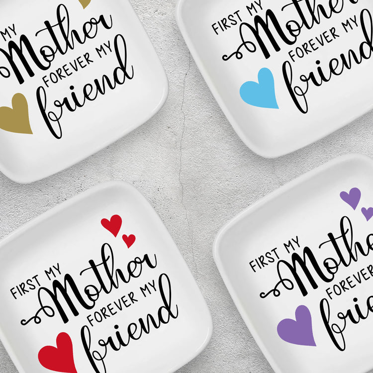 From Mother Forever my Friend Custom Ring Dish