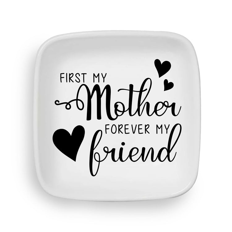 From Mother Forever my Friend Custom Ring Dish