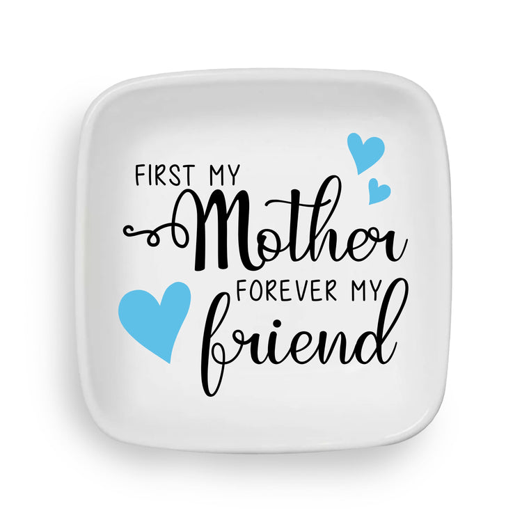 From Mother Forever my Friend Custom Ring Dish