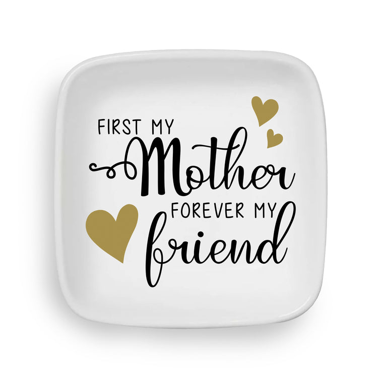 From Mother Forever my Friend Custom Ring Dish