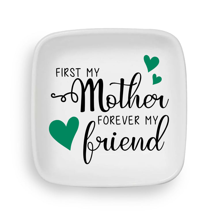 From Mother Forever my Friend Custom Ring Dish