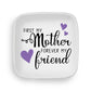 From Mother Forever my Friend Custom Ring Dish