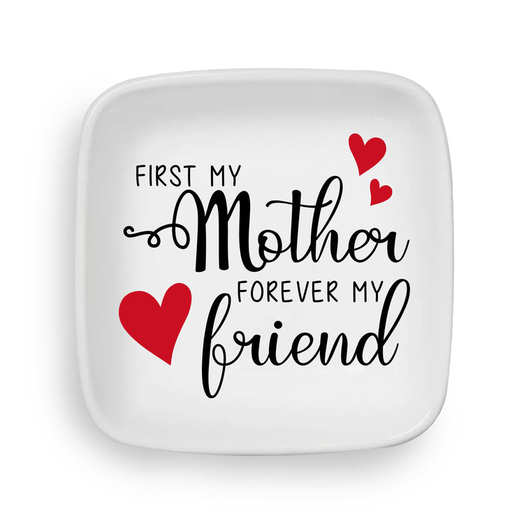 From Mother Forever my Friend Custom Ring Dish