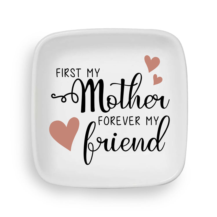 From Mother Forever my Friend Custom Ring Dish