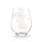 Motion to Celebrate Stemless Wine Glass