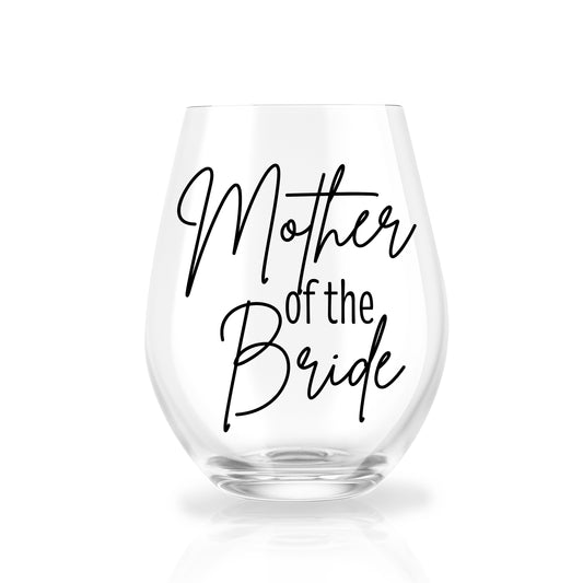 Mother of the Bride (or Groom) Stemless Wine Glass