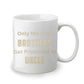 Only the Best Brother Get Promote to Uncle - Custom Coffee Mug Handmade