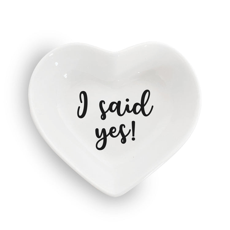 "I Said Yes!" - Heart Shaped Ring Dish