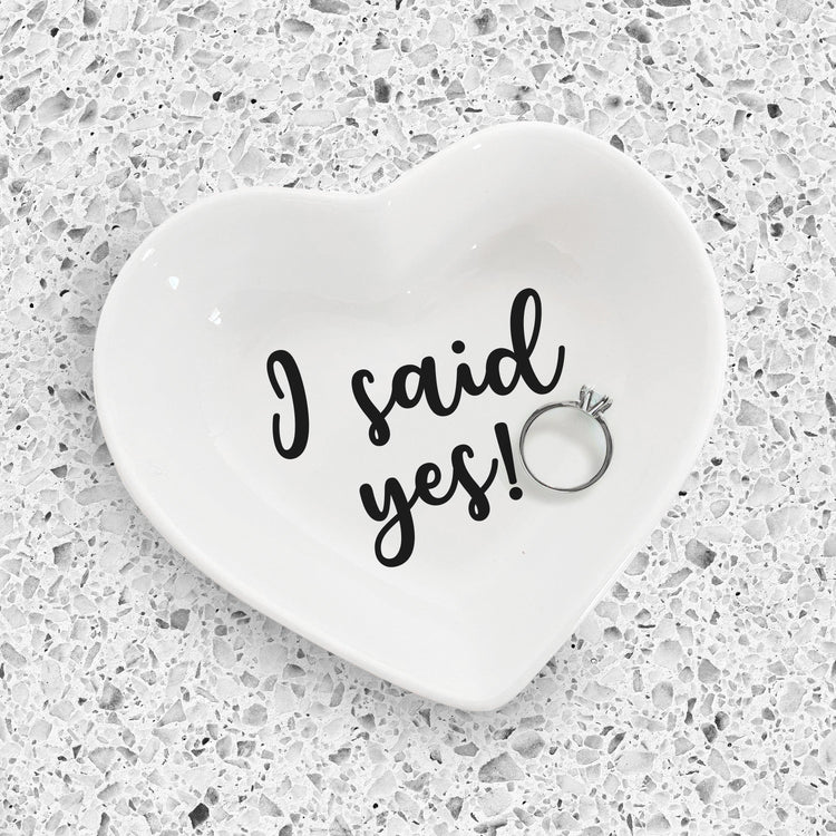 "I Said Yes!" - Heart Shaped Ring Dish