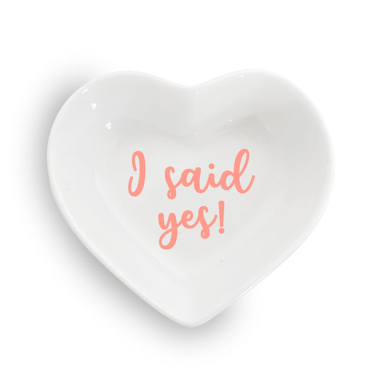 "I Said Yes!" - Heart Shaped Ring Dish